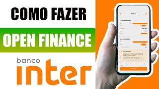 Como Fazer o OPEN FINANCE no Banco Inter | Passo a Passo!