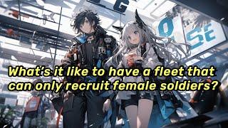 EP | 11 What’s it like to have a fleet that can only recruit female soldiers?