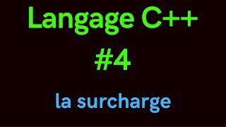 Langage C++ #4 (la surcharge)