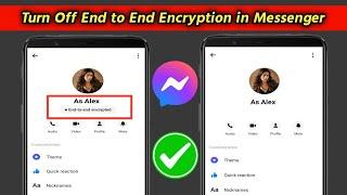 How to Turn Off End to End Encryption in Messenger | Remove End to End Encryption On Messenger