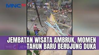 Jembatan Sungai Malus Ambruk, Imbas Tak Kuat Menahan Beban - LIP 02/01