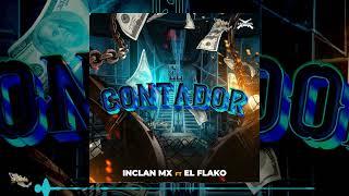 InclanMx Ft El Flako Frontera - El Contador 