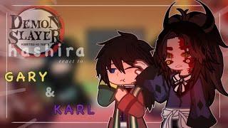 hashira react to karl and Gary ! | demon slayer / kny | ! not a ship ¡ | poisonedinsects