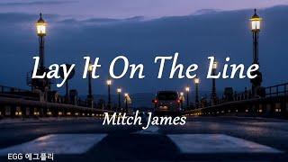 [Playlist]팝송추천#299 Lay It On The Line - Mitch James  (lyrics)