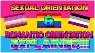 Sexual Orientation and Romantic Orientation EXPLAINED pt. 1!!