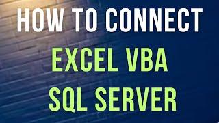 Excel VBA Connect SQL Server Using Adodb Activex Object