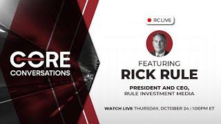 RCTV Live | Core Conversations featuring Rick Rule