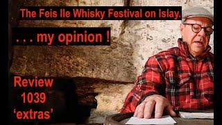 ralfy review 1039 Extras - My view of Feis Ile Whisky Festival.