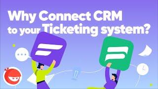 Why Connect CRM to your Support Ticketing system | Fluent CRM & Fluent Support
