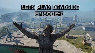 Lets Play Deadside - Episode 2 - Deadside PVP Gameplay