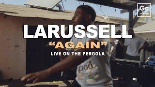 LaRussell, P-Lo - Again | Live At The Pergola