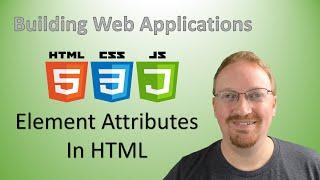 5. What are Element Attributes in HTML | Building Web Applications 