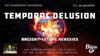 Ancient-Future Heresies - Kingdom. Power. Glory. Dominion. Delusion?