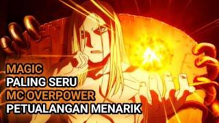 7 anime magic paling seru sampai tokoh utama overpower terbaik