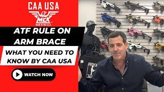 ATF Rule On Arm Brace - MCK Will Always Be Legal - CAA USA What You Need To Know