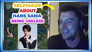 Selfmade About G2 HANS SAMA Being USELESS 