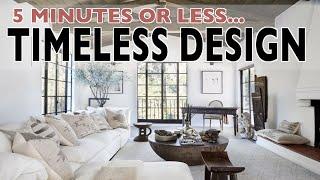 5 MINUTE TIMELESS Interior Design Tips