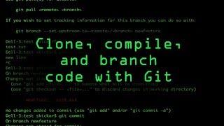 Clone, Compile & Branch Your Code with Git [Tutorial]