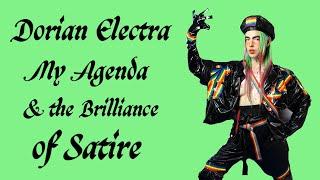 Dorian Electra, My Agenda, & The Brilliance of Satire