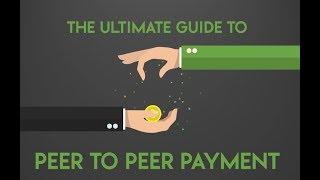 How Peer to Peer Payments Work