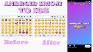 HOW TO CHANGE ANDROID EMOJI TO IOS EMOJI | Keng kayy