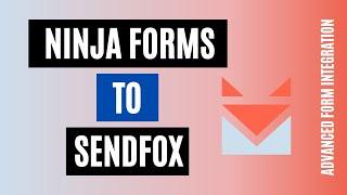 Integrate Ninja Forms to Sendfox Quickly! Best Plugin!