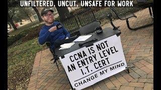 The CCNA is NOT an Entry Level I.T. Certification