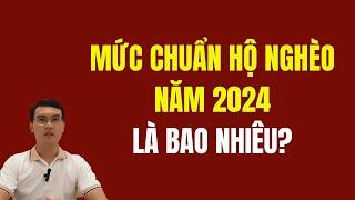 Mức chuẩn hộ nghèo năm 2024 là bao nhiêu?