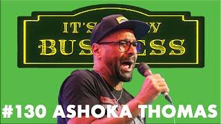 Comedian Ashoka Thomas // It's Show Business #130