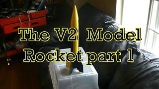 V2 MODEL ROCKET!! Part 1!  Two Minutes of Science! How-To Build and Fly WWII V2!