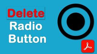 How to delete radio buttons in fillable pdf form using Adobe Acrobat Pro DC