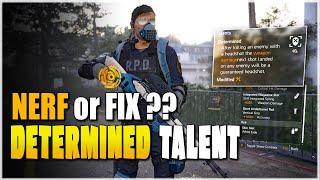 The Division 2 DETERMINED Talent getting NERFED...