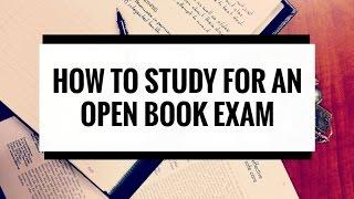 How to Study For Open Book Exams