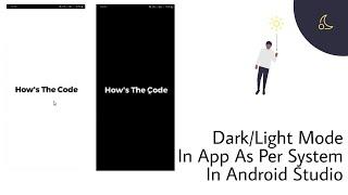 How To Implement Dark/Light Mode As Per The System Settings In Your App in Android Studio • In Hindi