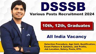 DSSSB Various Group 'B' & 'C' Post Recruitment 2024 | Full Details