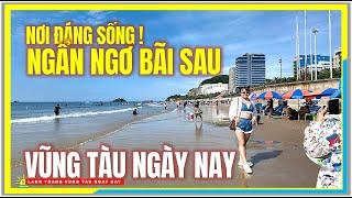 NƠI ĐÁNG SỐNG ! NGẨN NGƠ CẢNH ĐẸP BÃI SAU VŨNG TÀU NGÀY NAY | Cuộc Sống Vũng Tàu Ngày Nay