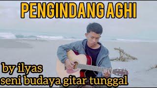 PENGINDANG AGHI - ILYAS