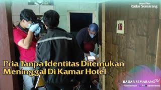 Pria Tanpa Identitas Ditemukan Meninggal Di Kamar Hotel Di Ambarawa