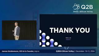 Q2B24 Silicon Valley | Jannes Stubbemann, CEO & Co founder, Aqora