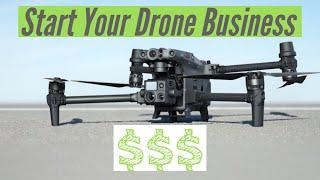 So You Want to Start a Drone Business?