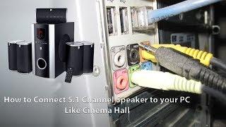 How to Connect 5.1 Channel Speaker to your PC Manually | Like Theater