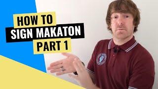 How to Sign Makaton Part 1