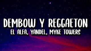 El Alfa, Yandel, Myke Towers - Dembow Y Reggaeton (Letra)