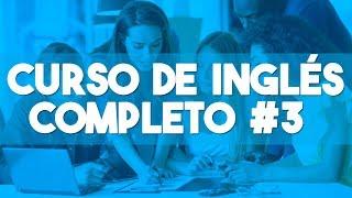 CURSO DE INGLES COMPLETO [DESDE CERO NIVEL BASICO PARA PRINCIPIANTES] ► CLASE 3 