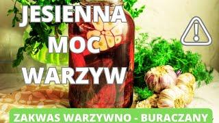 Zakwas warzywno - buraczany. Jesienna moc warzyw. #odporność #wzmocnienie #zakwas