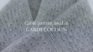 Cable pattern used in CARDI COCOON