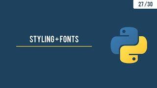 Python GUI with Tkinter - Styling + Fonts + Themed Widgets - 27/30