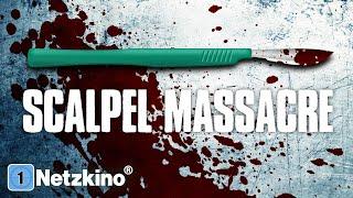 Scalpel Massacre – Bloodline / Sadisitic Massacre (HORROR ganzer Film Deutsch, ganze Horrorfilme)