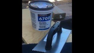 Roberts 6700 Marine Carpet Adhesive Part 1