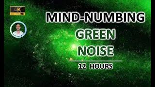 Mind-numbing Green Noise (12 Hours) BLACK SCREEN - Study, Sleep, Tinnitus Relief and Focus